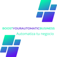 Boost Your Automatic Business - Automatiza tu Negocio